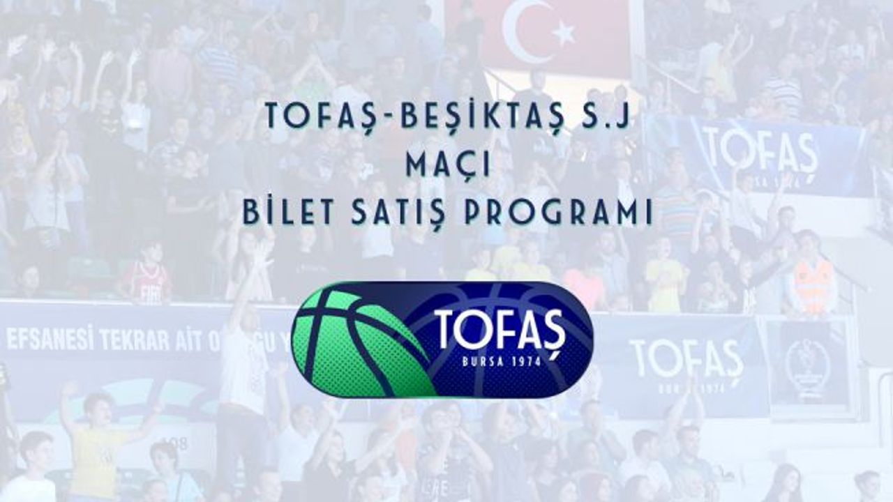 TOFAŞ Beşiktaş Sompo Japan maçının biletleri satışa çıktı