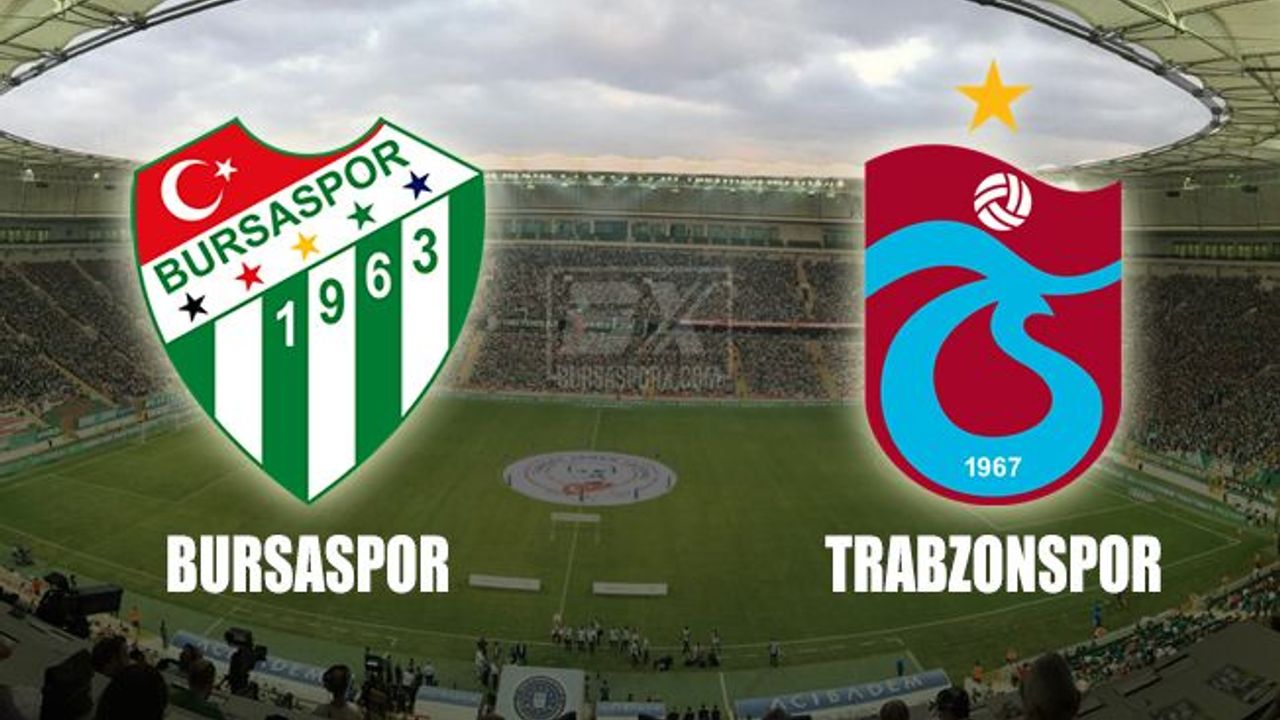 Bursaspor Trabzonspor maç biletleri satışa çıkıyor!