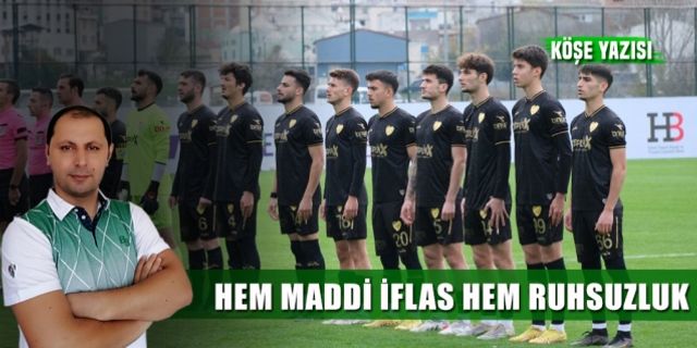 Hem maddi iflas hem mutsuzluk