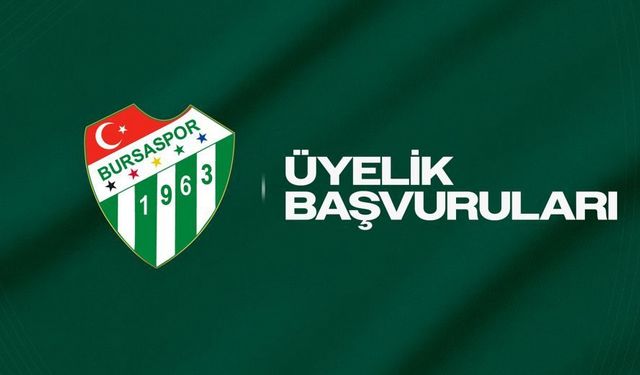 Bursaspor'a üyeliği onaylanan başvurular yayınlandı