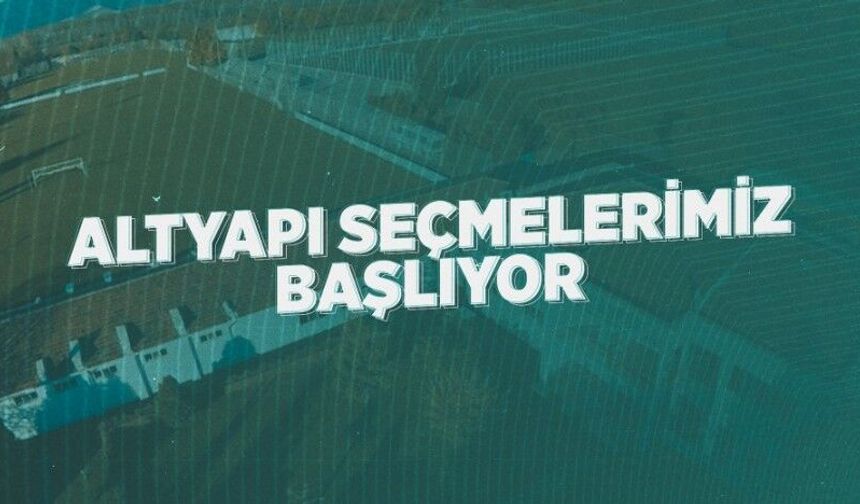 Bursaspor’da altyapı seçmeleri başlıyor