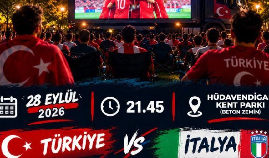 Bursa’da milli maç heyecanı dev ekrana taşınacak